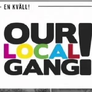 OUR LOCAL GANG! — 34an, Katrineholm