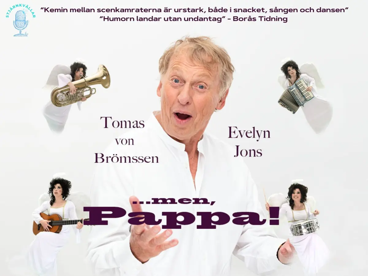 Men, Pappa! Med von Brömssen och Jons — Lisebergsteatern, Göteborg