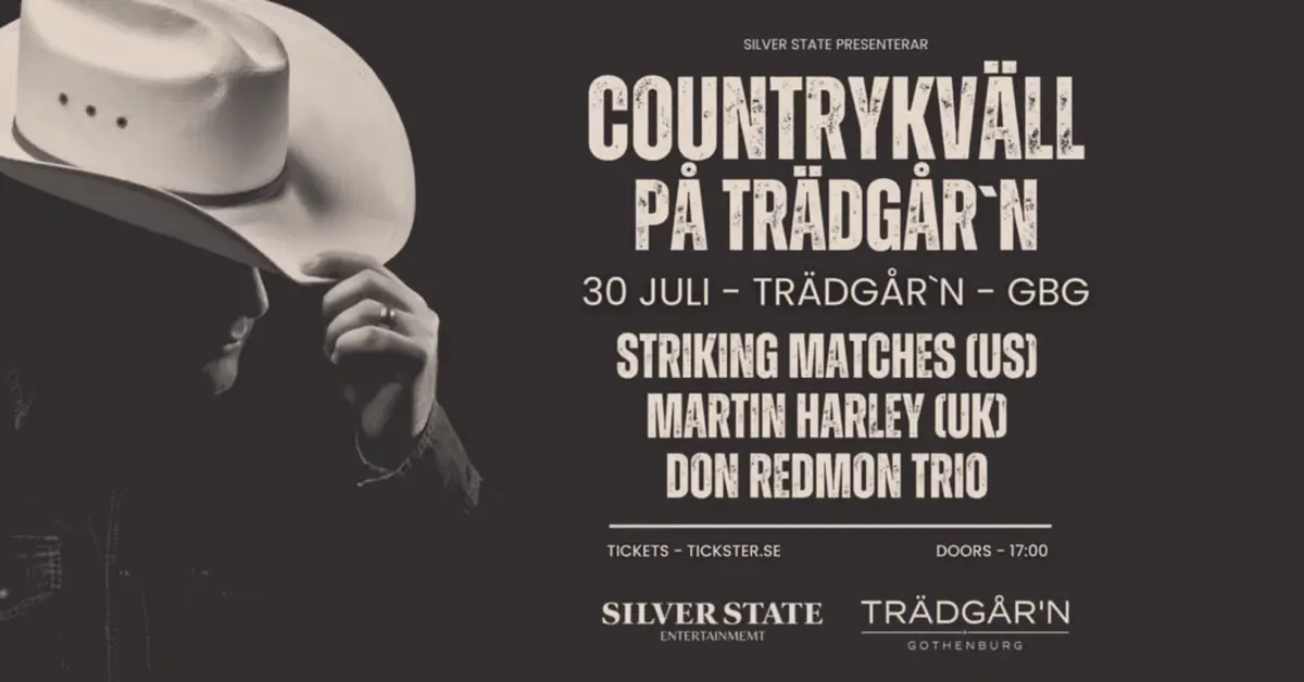 Countrykväll med Striking Matches, Martin Harley & Don Redmon — Trädgår’n, Gothenburg
