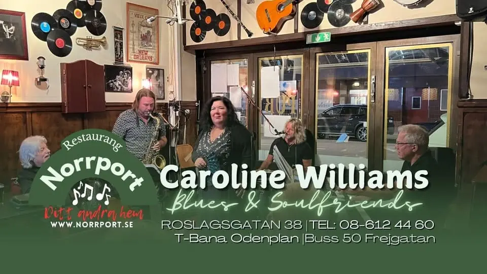 Caroline Williams Blues & Soulfriends — Restaurang Norrport, Stockholm