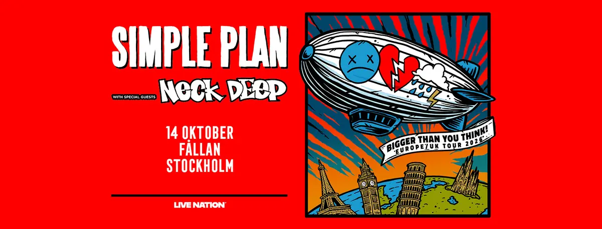 Simple Plan: Bigger Than You Think! Europe Tour 2026 — Fållan, Stockholm