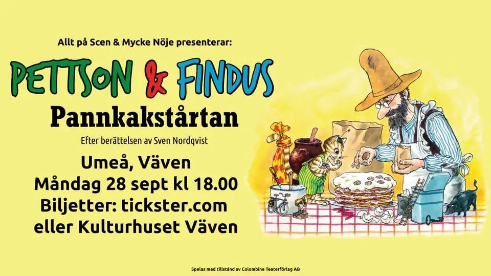 Pettson & Findus "The Pancake Cake" — Vävenscenen, Umeå