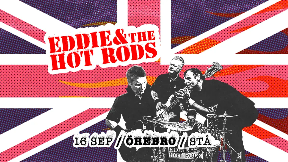Eddie & the Hot Rods (UK) - STÅ — STÅ - Pintxos & Vänner, Örebro