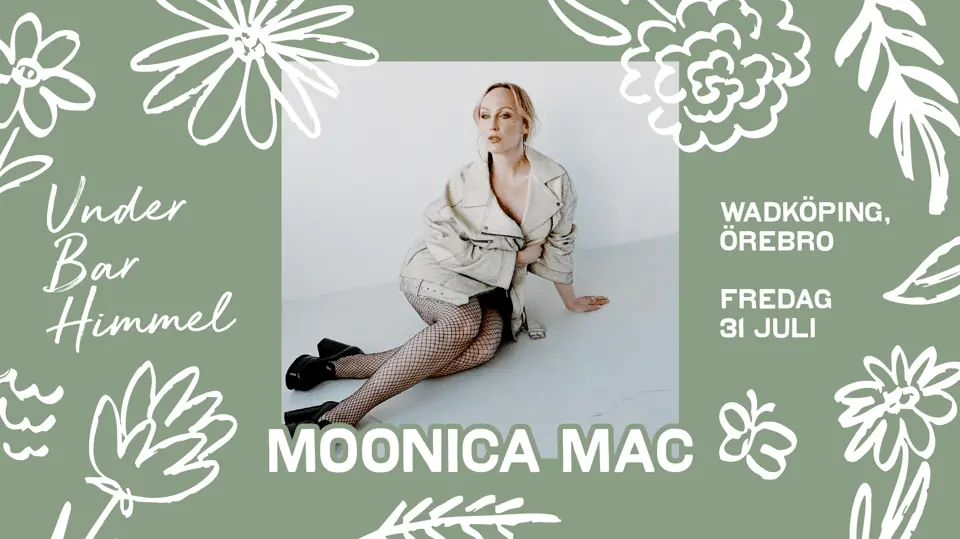 Moonica Mac | Under Bar Himmel — Spelgården Wadköping, Örebro, Örebro