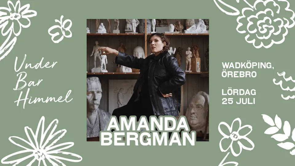 Amanda Bergman | Under Bar Himmel — Spelgården Wadköping, Örebro, Örebro