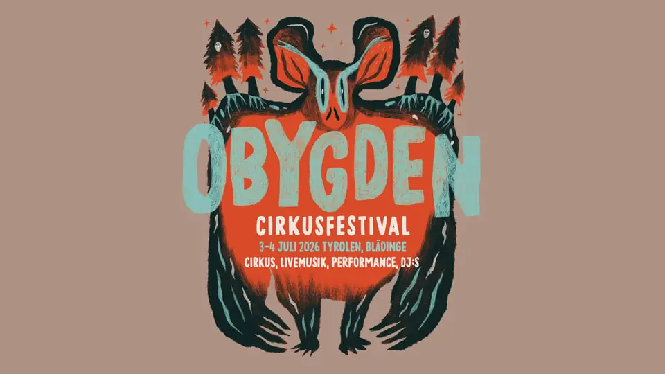 Obygden Cirkusfestival 3-4 July 2026 — TYROLEN i Blädinge, Alvesta