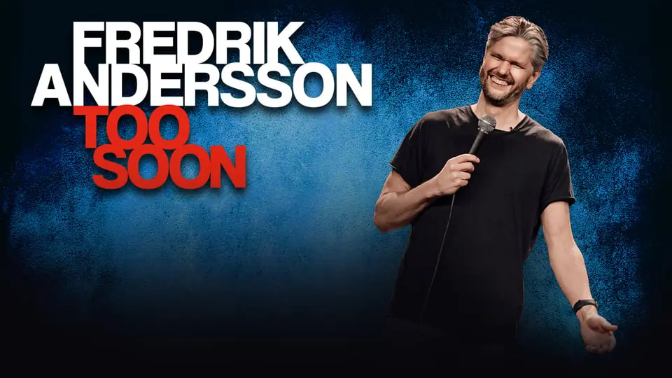 Fredrik Andersson - TOO SOON — Västerås Kongress, Västerås