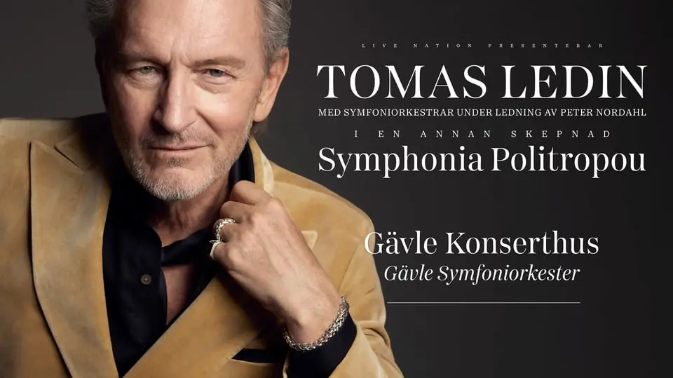 Tomas Ledin - Symphonia Politropou — Gävle Konserthus - Gevaliasalen, Gävle