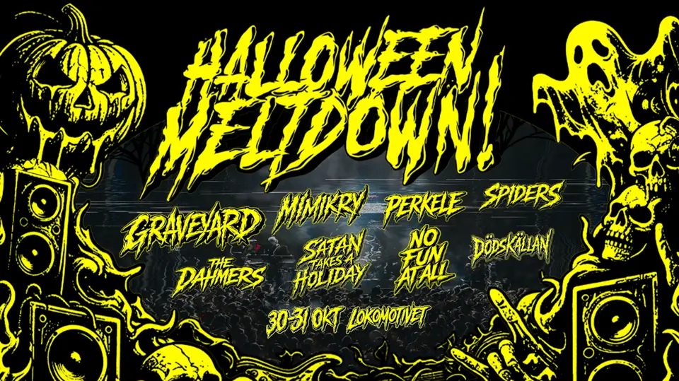 HALLOWEEN MELTDOWN — Lokomotivet, Eskilstuna