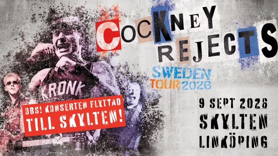 Cockney Rejects + Support — Skyltenlkpg, Linköping