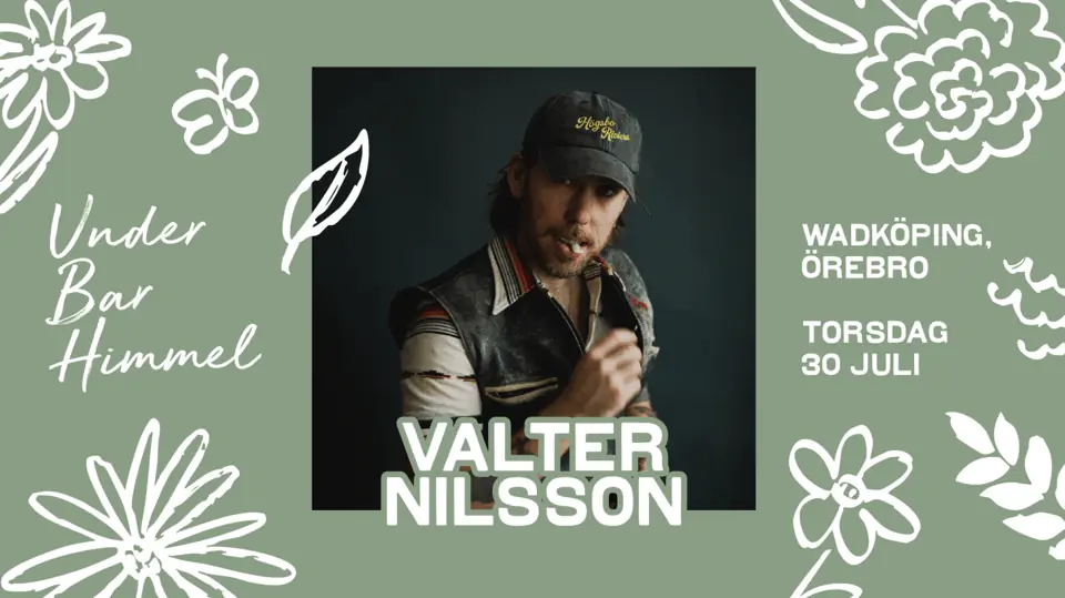 Valter Nilsson | Under Bar Himmel — Spelgården Wadköping, Örebro, Örebro