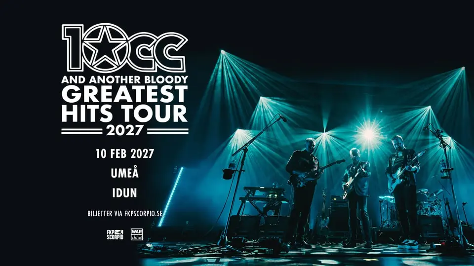 10cc - And Another Bloody Greatest Hits Tour 2027 — Idun, Umeå Folkets Hus, Umeå
