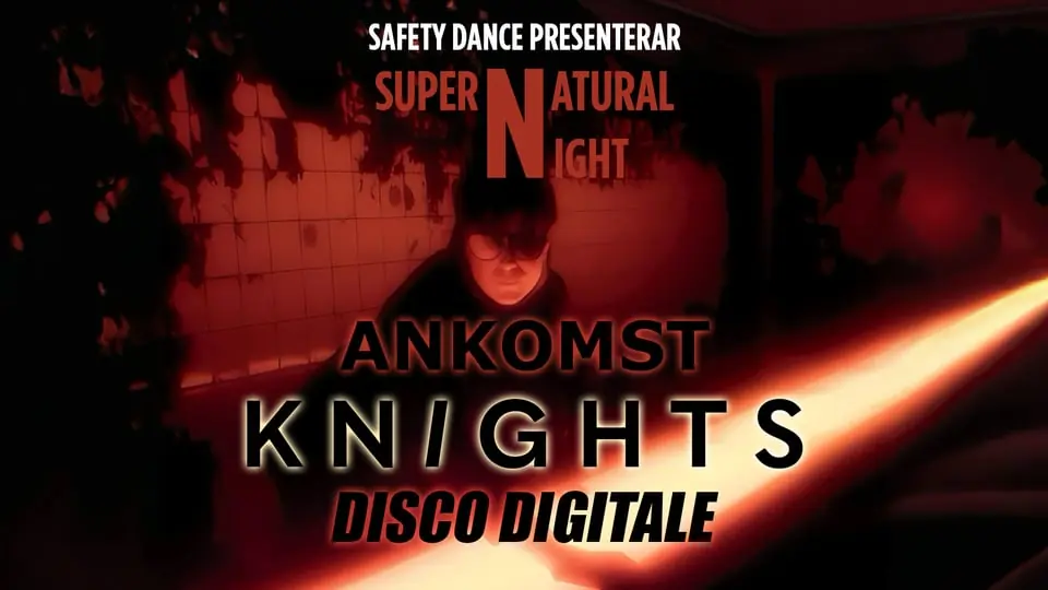 SUPERNATURAL, NIGHT KNIGHTS, ANKOMST, DISCO DIGITALE — Hängmattan (Musikens hus), Gothenburg