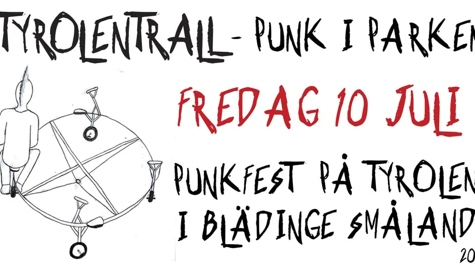 Tyrolentrall - Punk i parken — TYROLEN i Blädinge, Alvesta