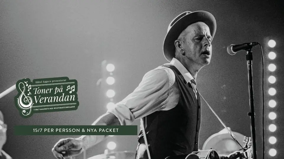 Per Persson & Nya Packet - Toner på verandan — Hôtel Eggers, Gothenburg