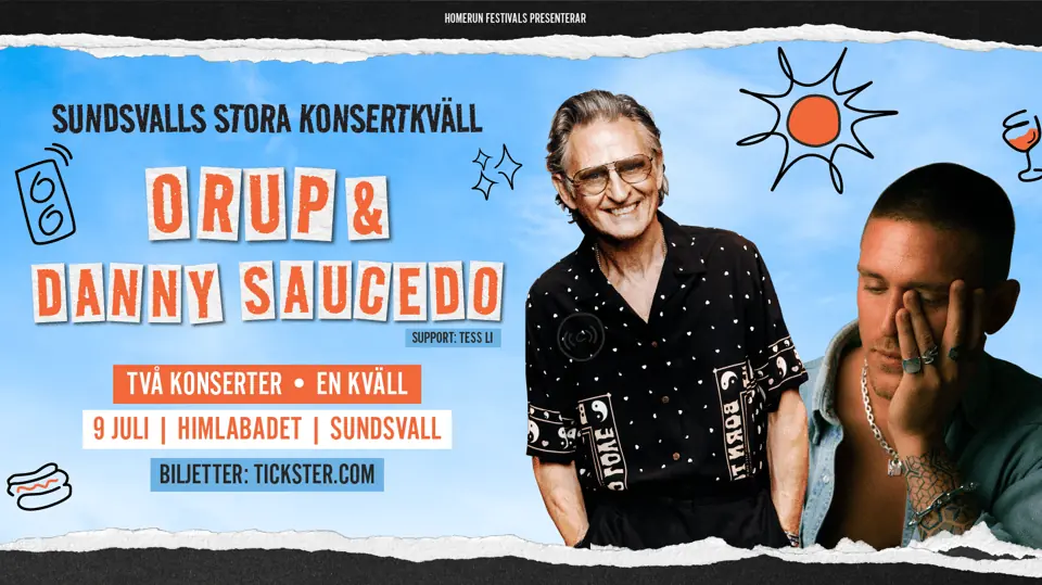 Orup & Danny Saucedo — Himlabadet, Sundsvall