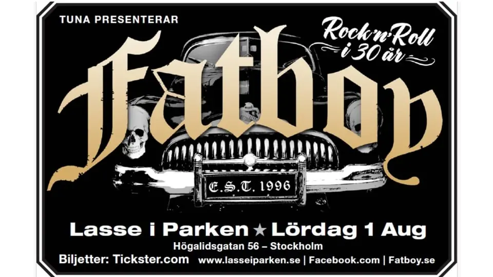 FATBOY 30 vuotta 1996-2026 — Lasse i Parken, Tukholma