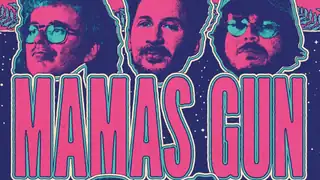 Mamas Gun