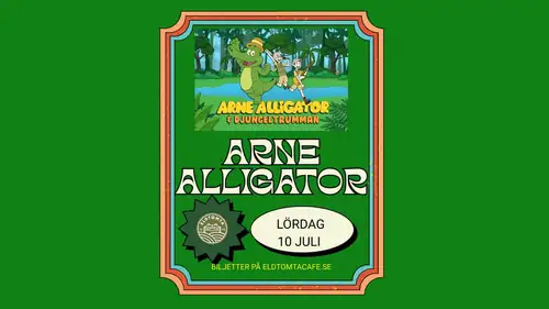 Trädgårdslive - Arne Alligator & Djungeltrumman