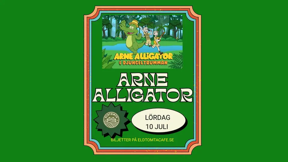 Trädgårdslive - Arne Alligator & Djungeltrumman — Eldtomta Café & Butik, Grödinge