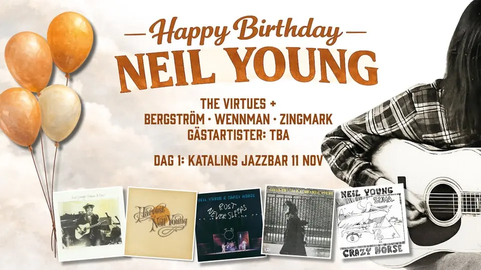 Happy Birthday Neil Young! — Katalins Jazzbar, Uppsala
