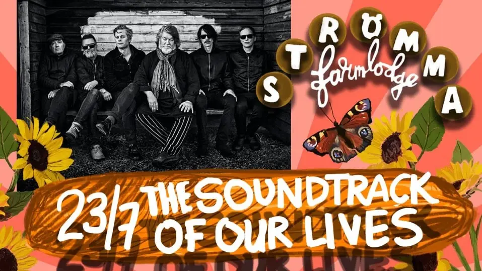 The Soundtrack Of Our Lives — Strömma Farmlodge, Tvååker