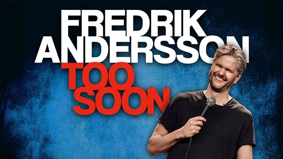 Fredrik Andersson - Too soon — Kulturens Hus - Stora salen, Luleå