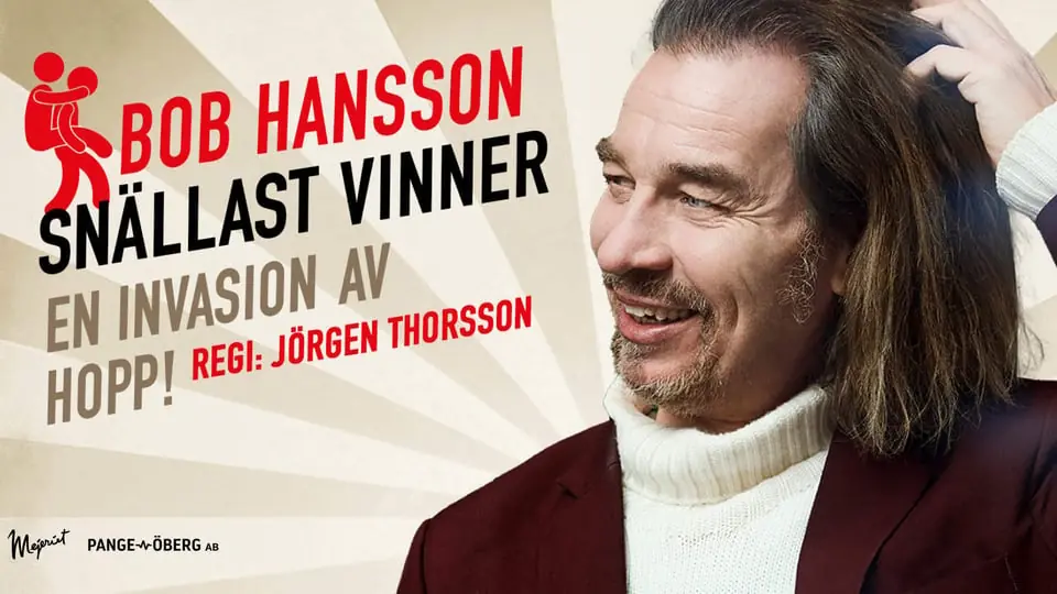 Bob Hansson: Snällast vinner, En invasion av hopp! — Stadshallen (N), Lund