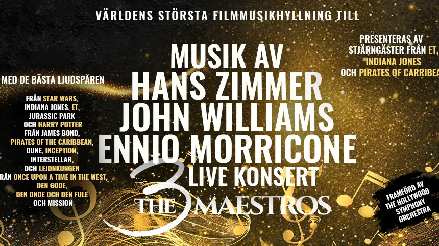 The 3 maestros – Zimmer, Morricone and Williams — Estrad, Södertälje