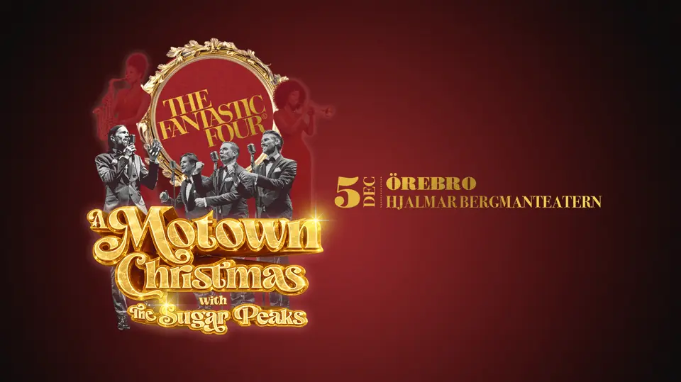 The Fantastic Four - A Motown Christmas — Hjalmar Bergman Teatern, Örebro