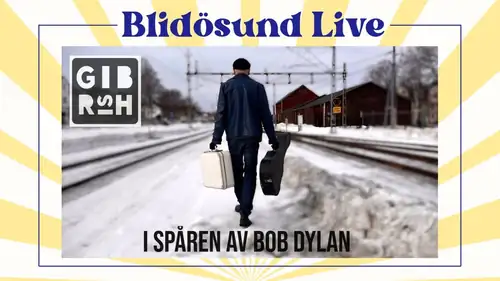 Live STHLM GIBRISH - I Bob Dylans fotspor