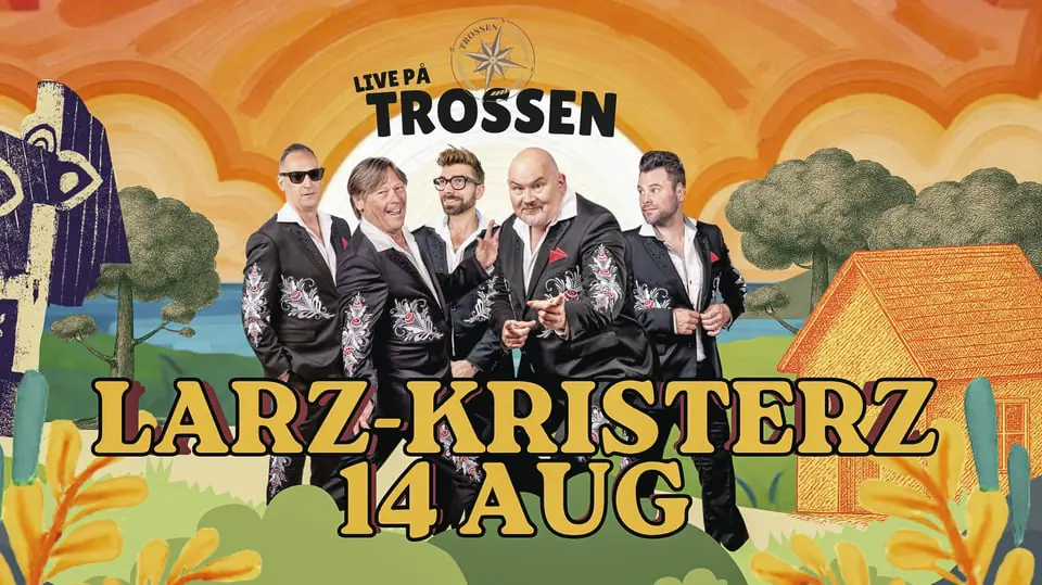 Larz-Kristerz — Trossen, Kristinehamn