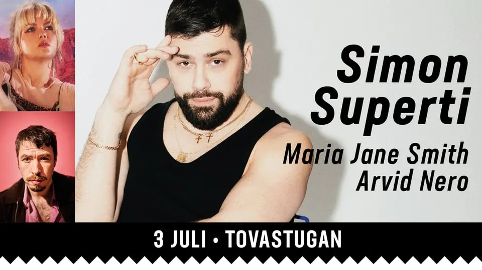 Simon Superti + Maria Jane Smith + Arvid Nero — Restaurang Tovastugan, Nyköping