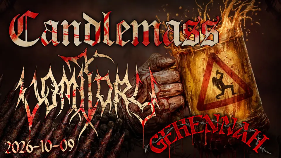 Candlemass + Vomitory + Gehennah — Nöjesfabriken, Karlstad