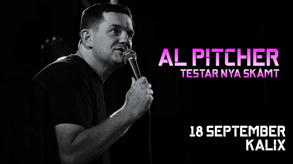 Al Pitcher - Testaa uusia vitsejä - Kalix — Folkets Hus Kalix  Malören (N), Kalix
