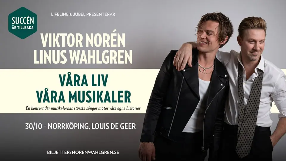 Norén & Wahlgren - Våra Liv, Våra Musikaler — De Geerhallen, Norrköping
