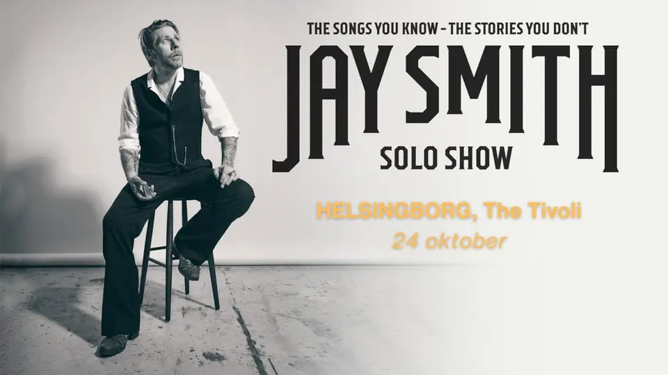 JAY SMITH — The Tivoli, Helsingborg