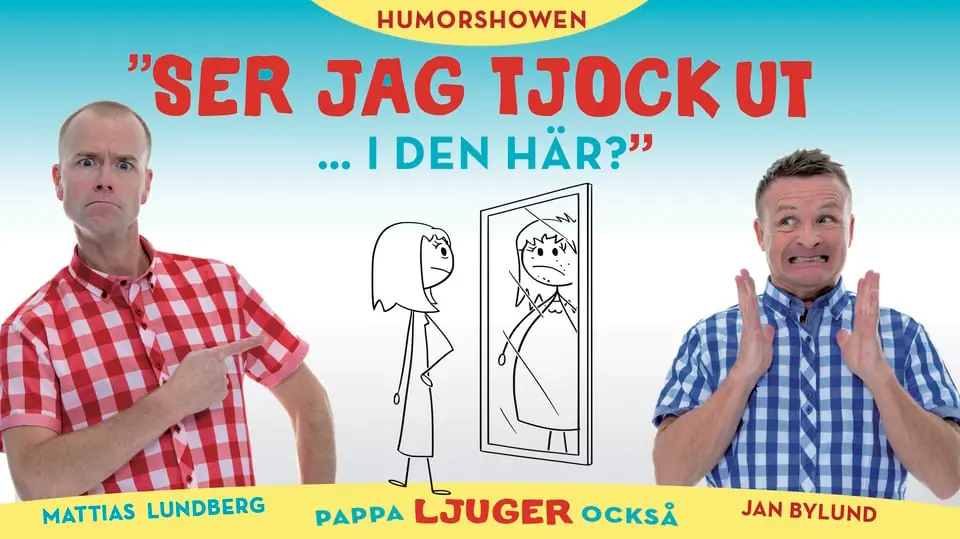 "Do I Look Fat in This..?" -Borås — Borås Kongress, Borås
