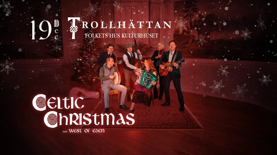 West Of Eden - Celtic Christmas — Hebeteatern, Folkets Hus Kulturhuset, Trollhättan