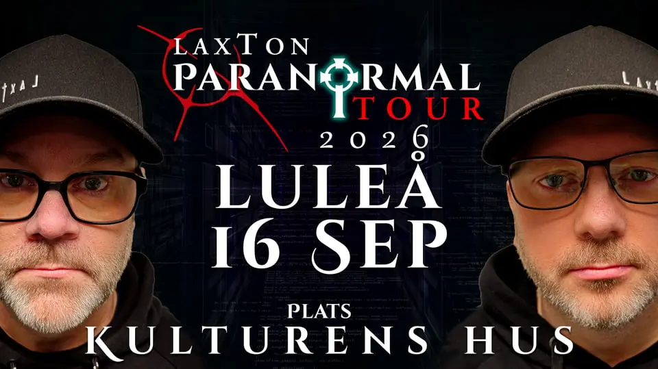 LaxTon - Paranormal Tour — Kulturens Hus - Lilla salen, Luleå