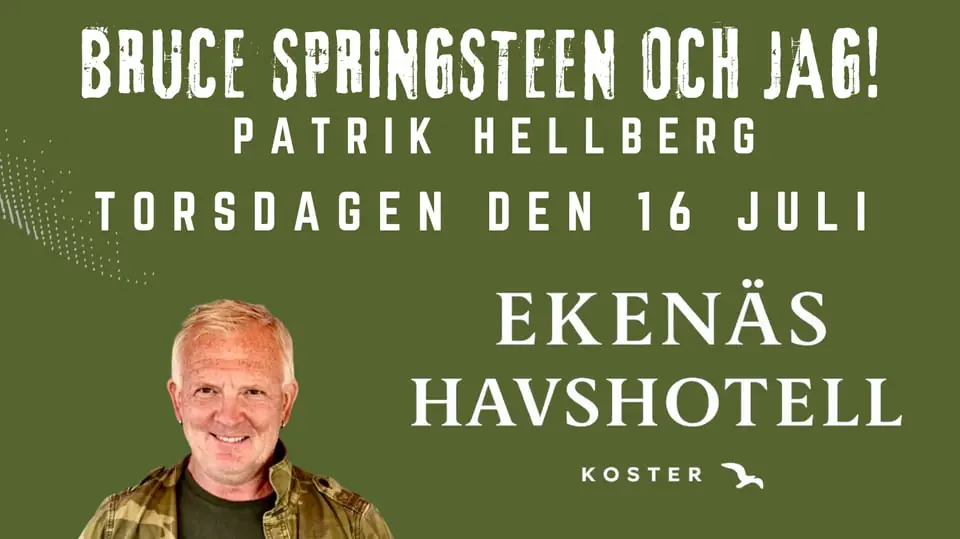 Bruce Springsteen & Me! — EKENÄS HAVSHOTELL, Sydkoster