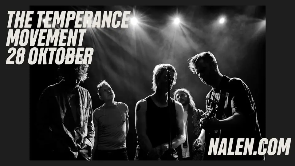 The Temperance Movement — Nalen – Stora Salen, Stockholm, Stockholm
