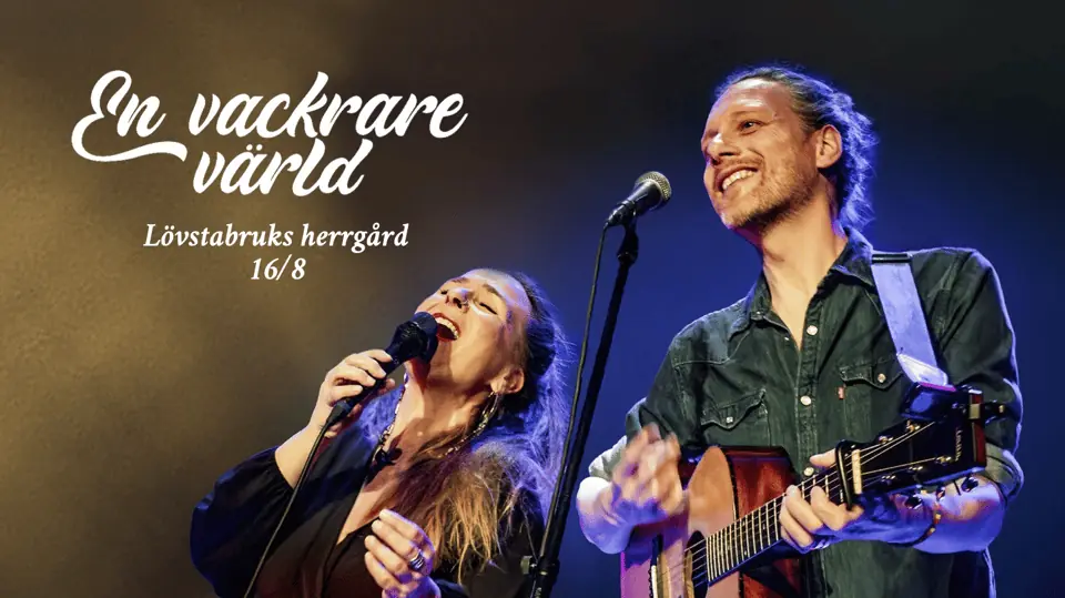 A More Beautiful World - a Musical Journey! — Lövstabruk, Herrgården, Lövstabruk