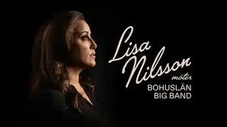 Лиза Нильссон встречает Bohuslän Big Band