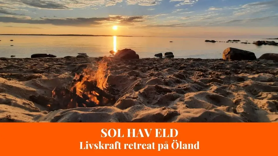 SOL HAV ELD - Livskraft retreat — ÖLAND Stora Rör, Färjestaden