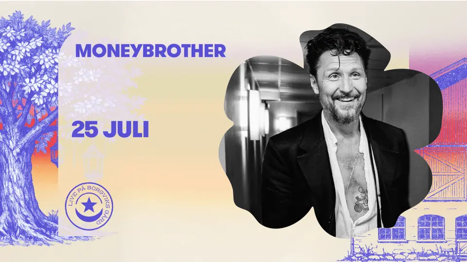 Moneybrother — Borgviks Gård, Borgvik