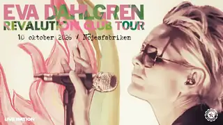 Eva Dahlgren - Revalution Club Tour