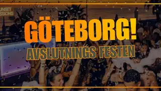AVSLUTNINGS FESTEN - GÖTEBORG!