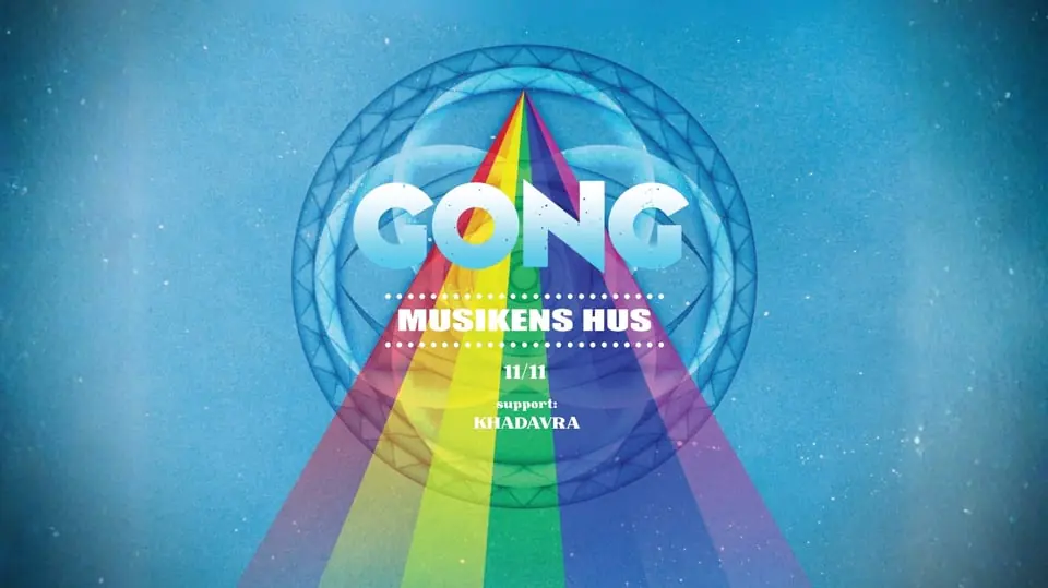 Gong (UK) + Support: Khadavra — Musikens Hus Stora Scen, Gothenburg