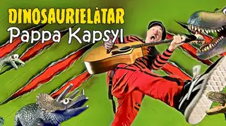 Pappa Kapsyl - Dinosaurielåtar